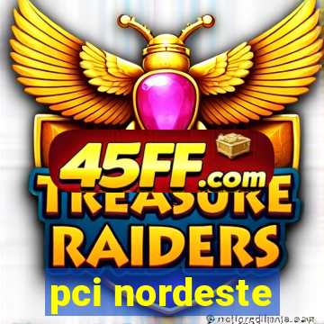 pci nordeste
